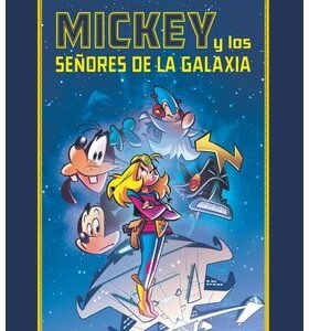 DISNEY LIMITED : MICKEY Y LOS SEÑORES DE LA GALAXIA