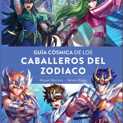 Guía Cósmica Los Caballeros del Zodiaco Saint Seiya