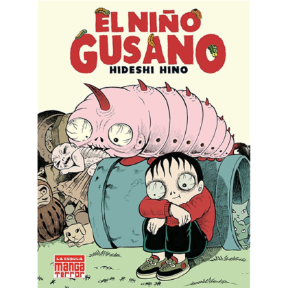 El niño gusano Hideshi Hino | Manga de terror | La Cúpula