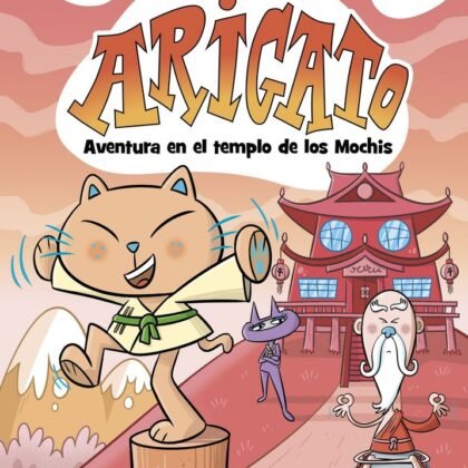 Arigato 3 Aventura en el templo de los Mochis | Libro Infantil