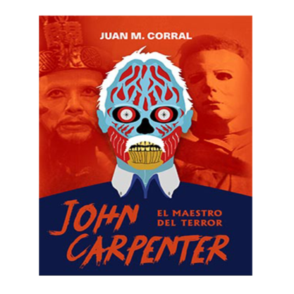 John Carpenter. El maestro del terror | Juan Manuel Corral | Dolmen