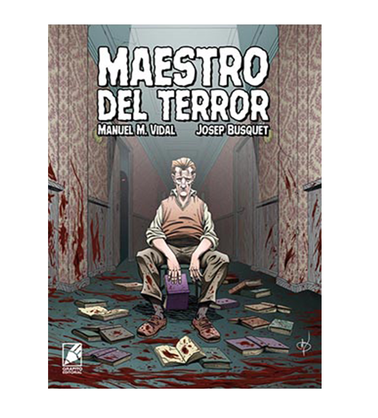 Maestro del Terror | Josep Busquet y Manuel M. Vidal | Grafito Editorial