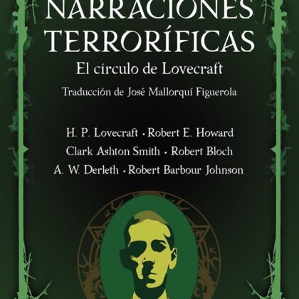 Narraciones Terroríficas El círculo de Lovecraft | Terror