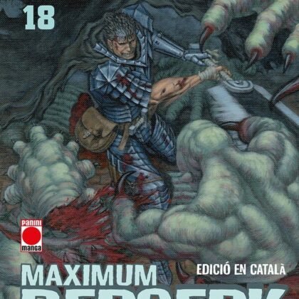 Portada de Maximum Berserk 18 en català de Kentaro Miura