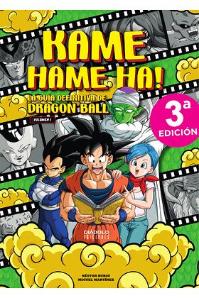 Kame Hame Ha! La guía definitiva de Dragon Ball Vol. 1