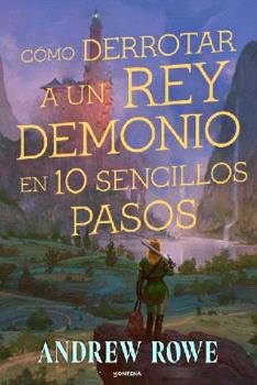 Cómo derrotar a un rey demonio en diez sencillos pasos | Andrew Rowe